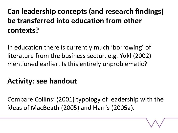 Can leadership concepts (and research findings) be transferred into education from other contexts? In