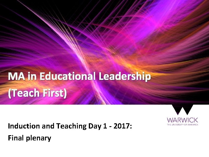 MA in Educational Leadership (Teach First) Induction and Teaching Day 1 - 2017: Final