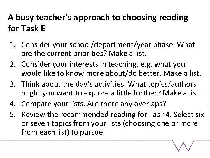A busy teacher’s approach to choosing reading for Task E 1. Consider your school/department/year