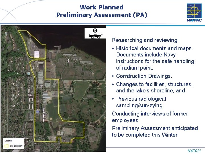 Work Planned Preliminary Assessment (PA) Researching and reviewing: • Historical documents and maps. Documents Work Planned Preliminary Assessment (PA) Researching and reviewing: • Historical documents and maps. Documents