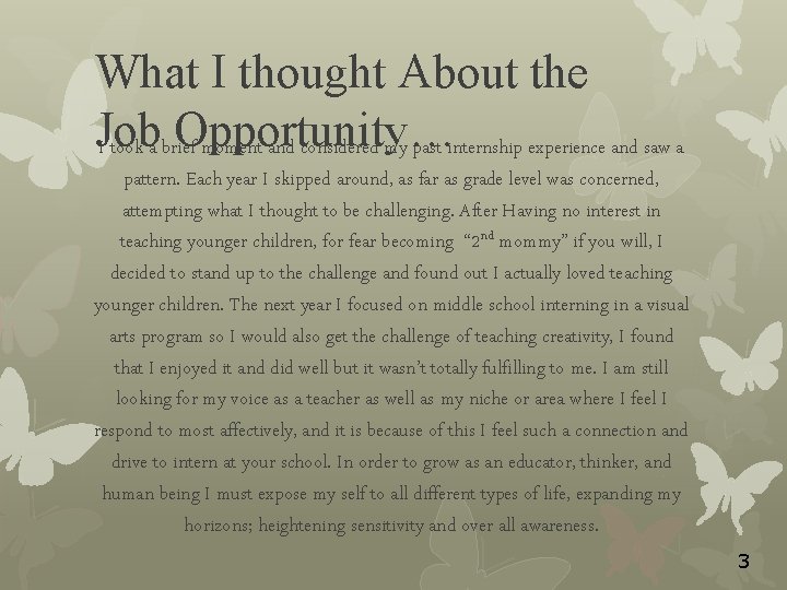 What I thought About the Job Opportunity… I took a brief moment and considered