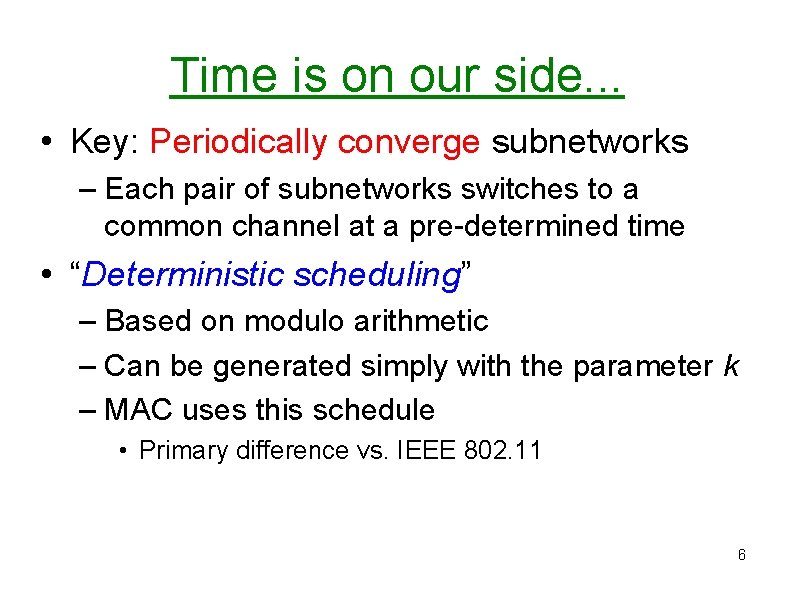 Time is on our side. . . • Key: Periodically converge subnetworks – Each Time is on our side. . . • Key: Periodically converge subnetworks – Each