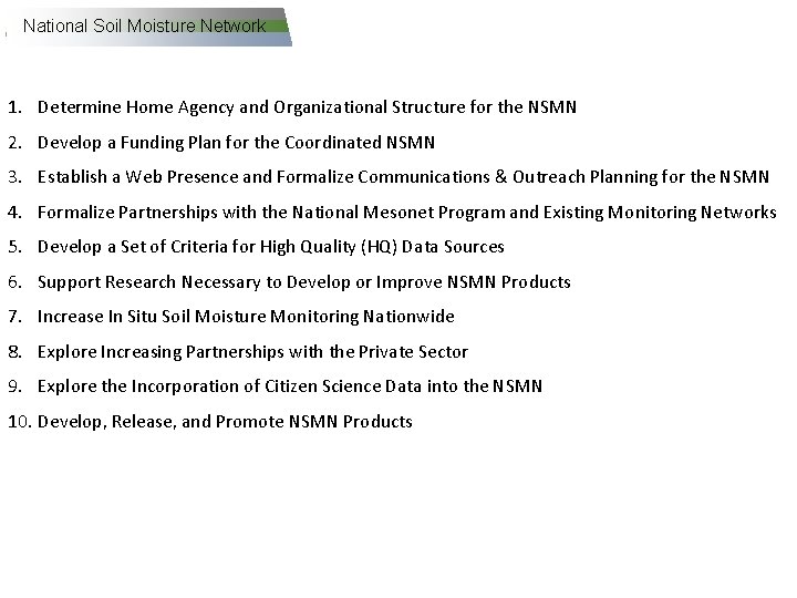 National Soil Moisture Network 1. Determine Home Agency and Organizational Structure for the NSMN