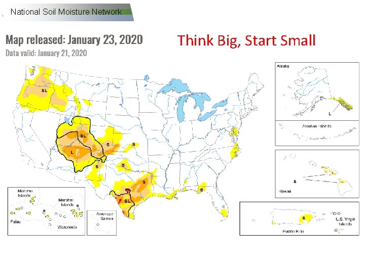 National Soil Moisture Network Think Big, Start Small 