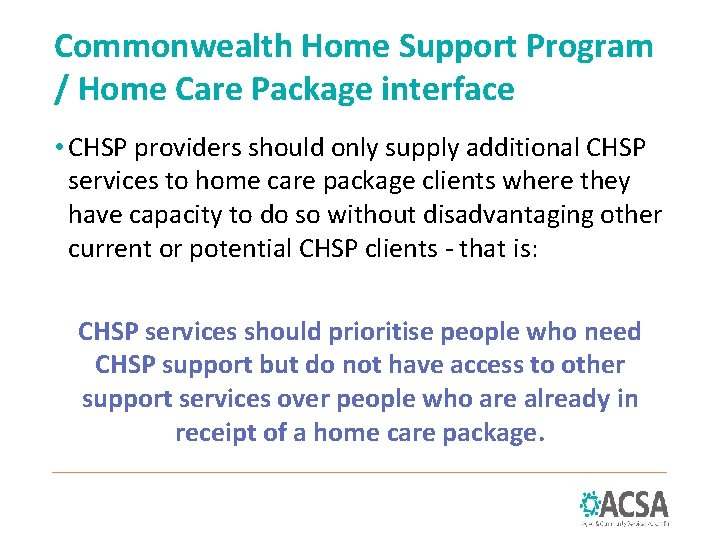 Commonwealth Home Support Program / Home Care Package interface • CHSP providers should only