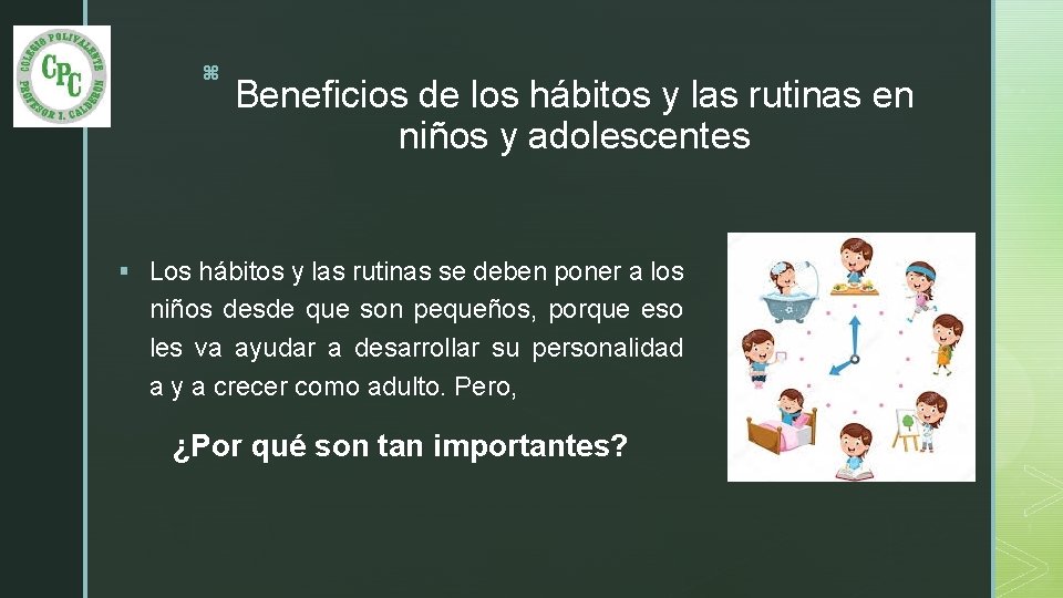 z Beneficios de los hábitos y las rutinas en niños y adolescentes § Los