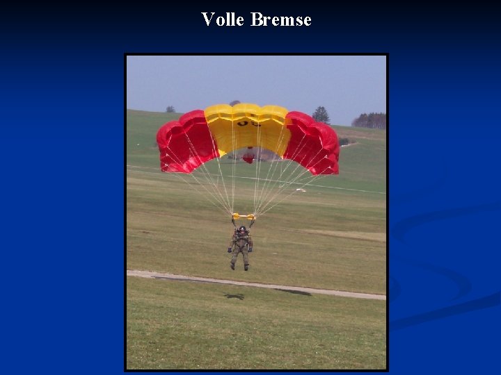 Volle Bremse 