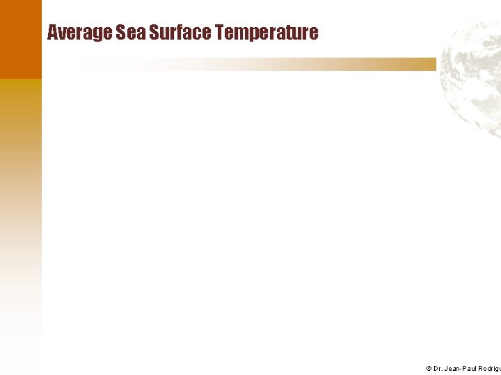 Average Sea Surface Temperature © Dr. Jean-Paul Rodrigu 