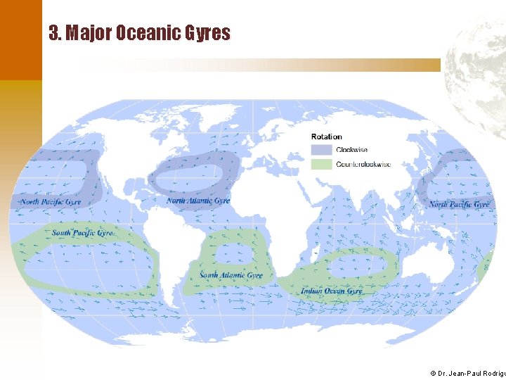 3. Major Oceanic Gyres © Dr. Jean-Paul Rodrigu 