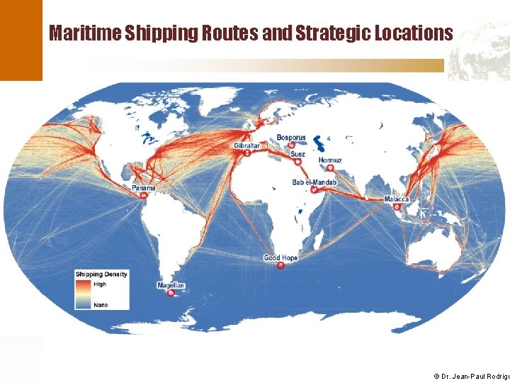Maritime Shipping Routes and Strategic Locations © Dr. Jean-Paul Rodrigu 