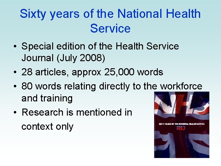 Sixty years of the National Health Service • Special edition of the Health Service