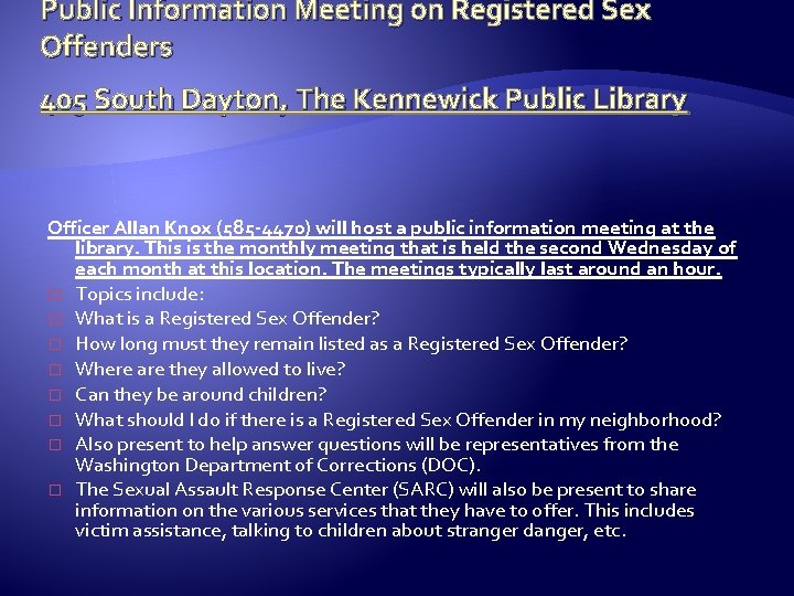 Public Information Meeting on Registered Sex Offenders 405 South Dayton, The Kennewick Public Library