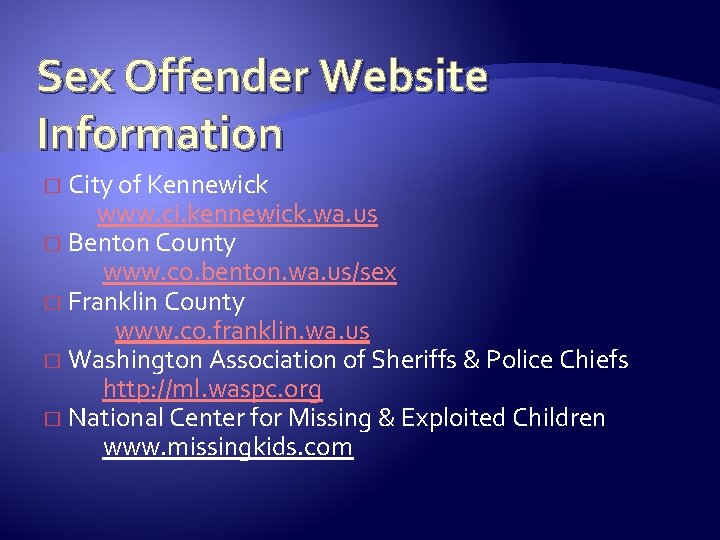 Sex Offender Website Information � City of Kennewick www. ci. kennewick. wa. us �