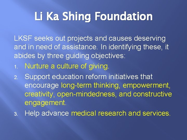 Li Ka Shing Foundation LKSF seeks out projects and causes deserving and in need