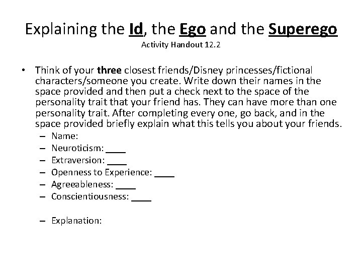 Explaining the Id, the Ego and the Superego Activity Handout 12. 2 • Think