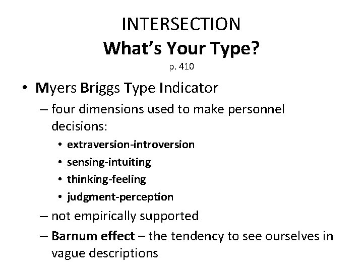 INTERSECTION What’s Your Type? p. 410 • Myers Briggs Type Indicator – four dimensions