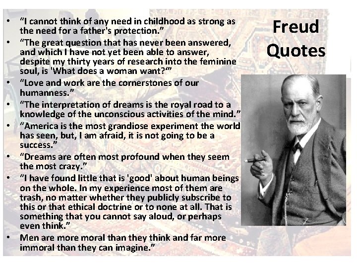  • “I cannot think of any need in childhood as strong as the