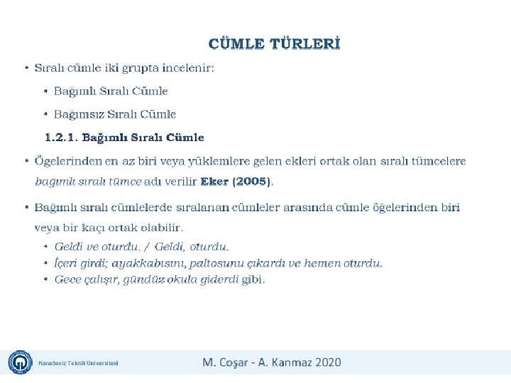 Karadeniz Teknik Üniversitesi Uzaktan Eğitim Uygulama ve Araştırma Merkezi Karadeniz Teknik Üniversitesi İş Güvenliği