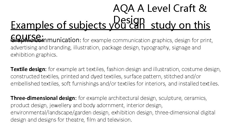 AQA A Level Craft & Design Examples of subjects you can study on this AQA A Level Craft & Design Examples of subjects you can study on this