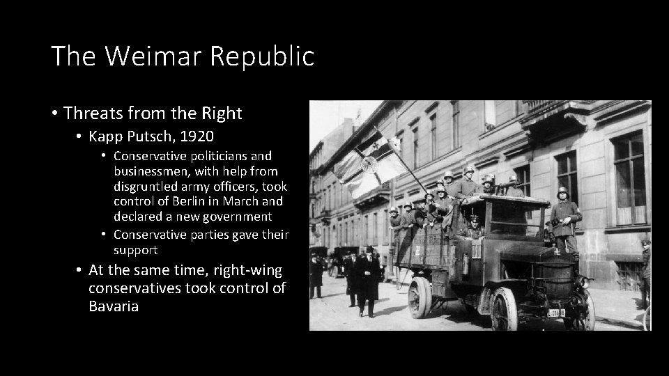 The Weimar Republic • Threats from the Right • Kapp Putsch, 1920 • Conservative