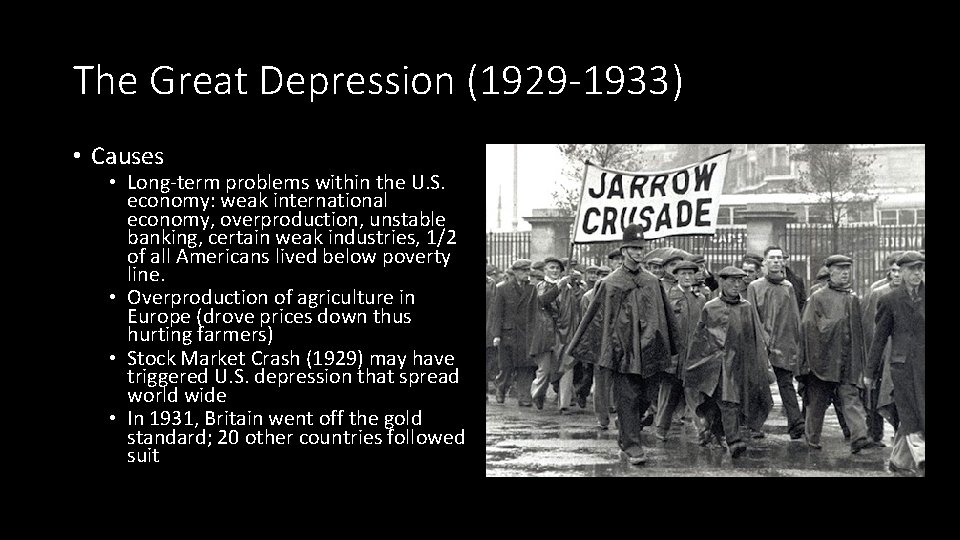 The Great Depression (1929 -1933) • Causes • Long-term problems within the U. S.