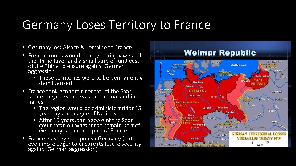 Germany Loses Territory to France • Germany lost Alsace & Lorraine to France •