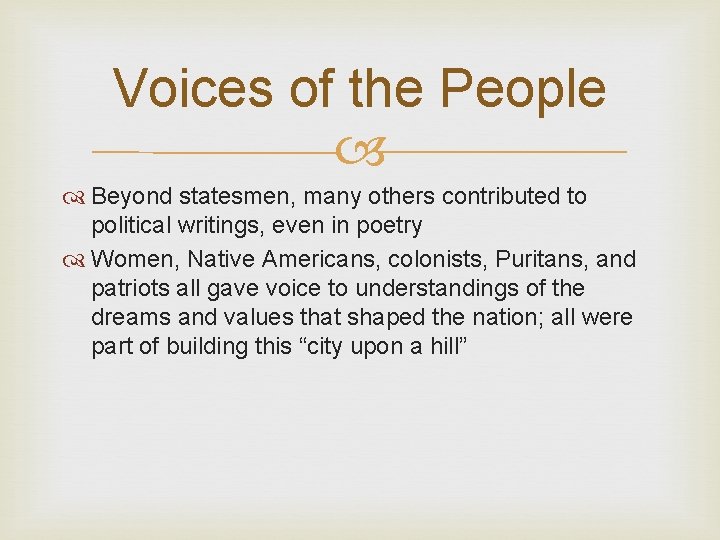 Voices of the People Beyond statesmen, many others contributed to political writings, even in