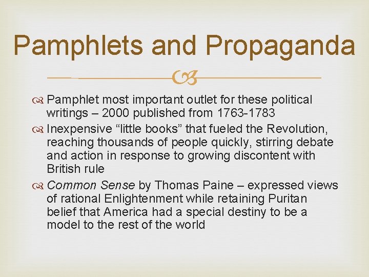 Pamphlets and Propaganda Pamphlet most important outlet for these political writings – 2000 published