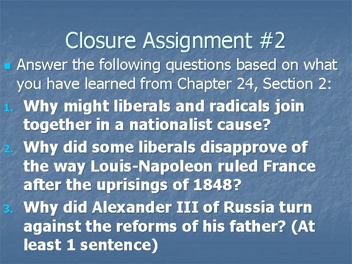 Closure Assignment #2 Answer the following questions based on what you have learned from