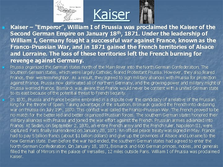 Kaiser n n n Kaiser – “Emperor”, William I of Prussia was proclaimed the