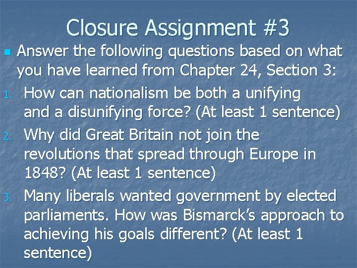 Closure Assignment #3 Answer the following questions based on what you have learned from