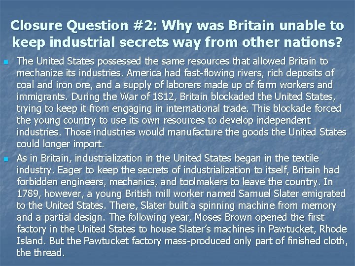 Closure Question #2: Why was Britain unable to keep industrial secrets way from other