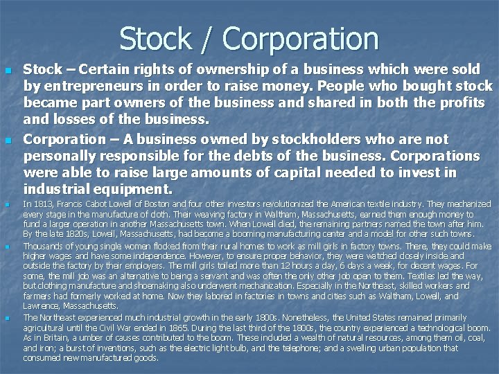 Stock / Corporation n n Stock – Certain rights of ownership of a business