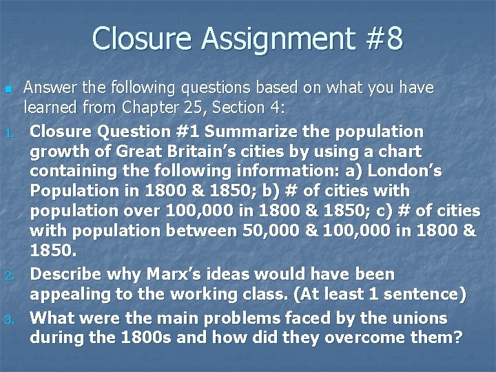Closure Assignment #8 n 1. 2. 3. Answer the following questions based on what