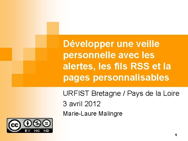 Développer une veille personnelle avec les alertes, les fils RSS et la pages personnalisables