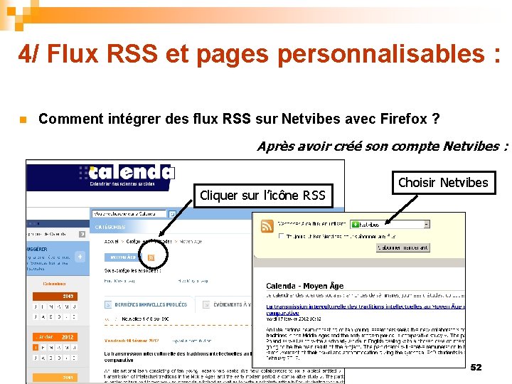 4/ Flux RSS et pages personnalisables : n Comment intégrer des flux RSS sur