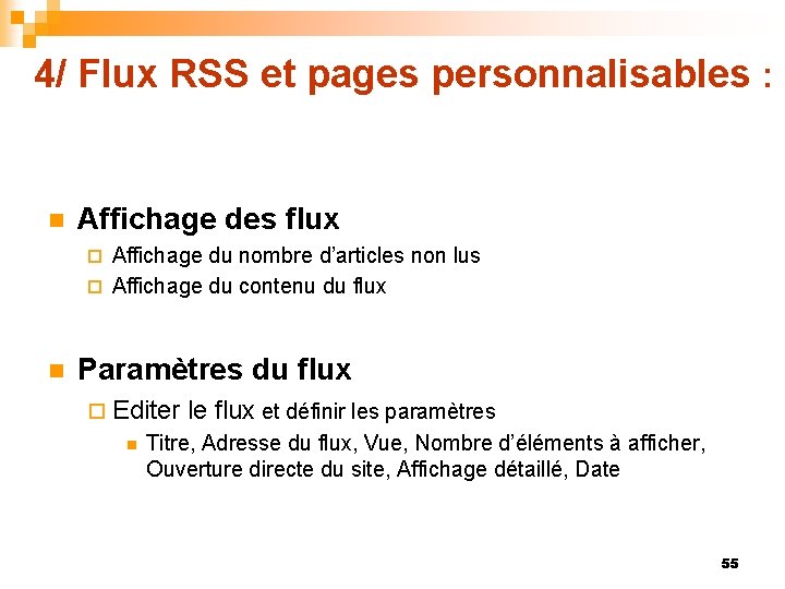 4/ Flux RSS et pages personnalisables : n Affichage des flux Affichage du nombre