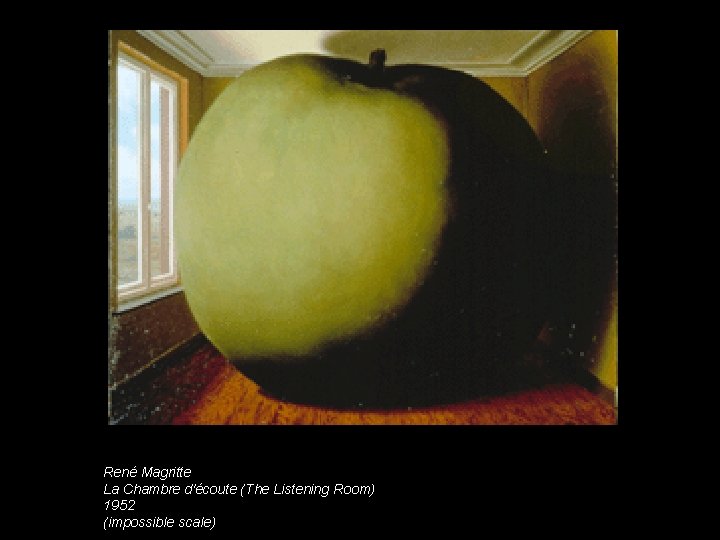 René Magritte La Chambre d'écoute (The Listening Room) 1952 (impossible scale) 