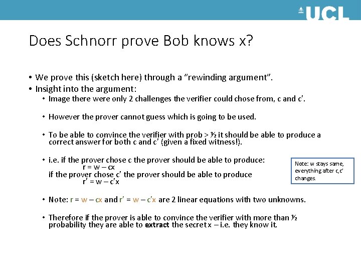 Does Schnorr prove Bob knows x? • We prove this (sketch here) through a