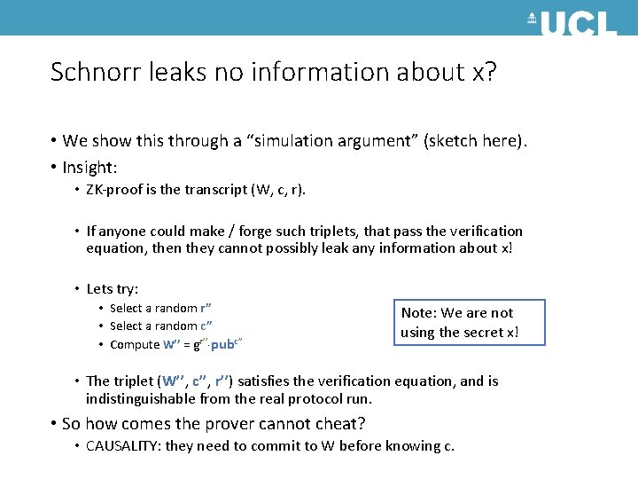 Schnorr leaks no information about x? • We show this through a “simulation argument”