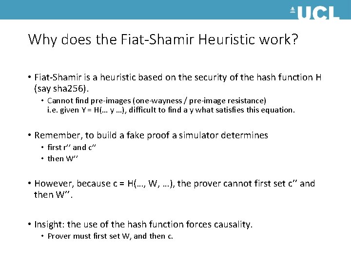 Why does the Fiat-Shamir Heuristic work? • Fiat-Shamir is a heuristic based on the