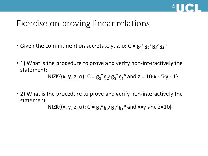 Exercise on proving linear relations • Given the commitment on secrets x, y, z,