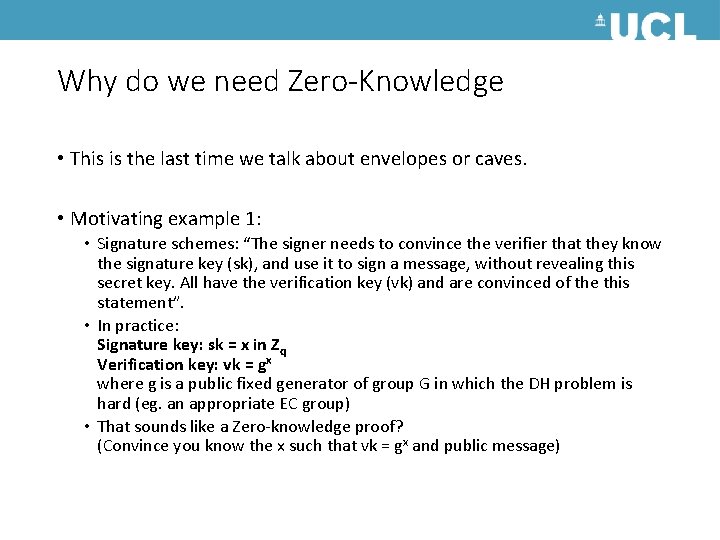 Why do we need Zero-Knowledge • This is the last time we talk about