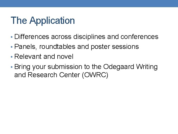 The Application • Differences across disciplines and conferences • Panels, roundtables and poster sessions