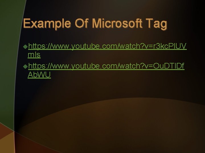 Example Of Microsoft Tag uhttps: //www. youtube. com/watch? v=r 3 kc. Pl. UV m.