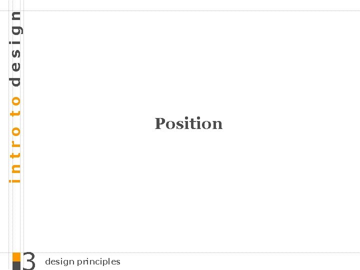 intro to design Position design principles 