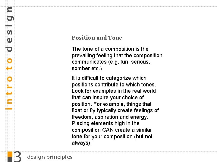 intro to design Position and Tone The tone of a composition is the prevailing