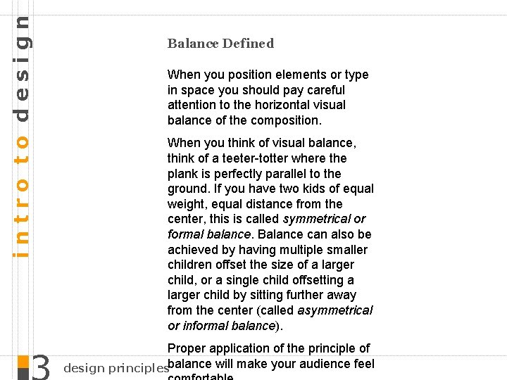 intro to design Balance Defined When you position elements or type in space you