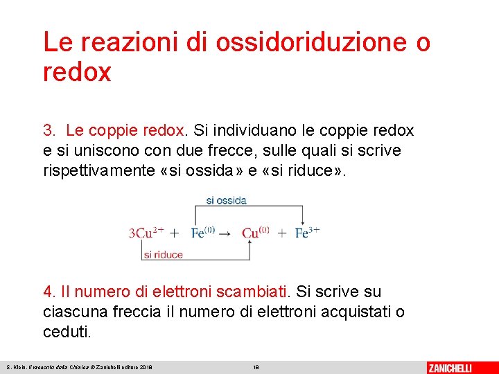 Le reazioni di ossidoriduzione o redox 3. Le coppie redox. Si individuano le coppie