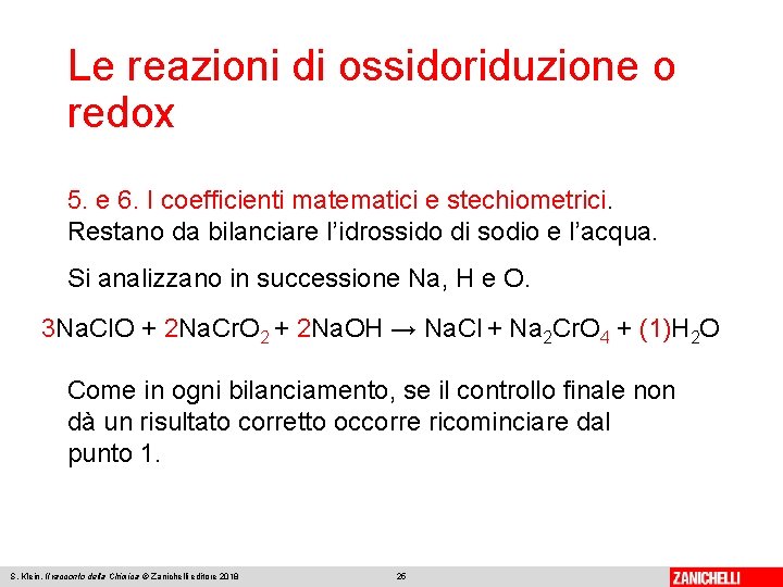 Le reazioni di ossidoriduzione o redox 5. e 6. I coefficienti matematici e stechiometrici.